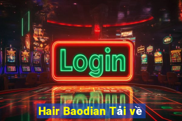 Hair Baodian Tải về