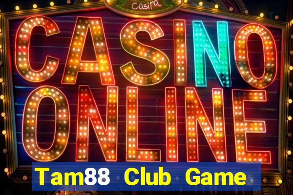 Tam88 Club Game Bài Nạp Sms