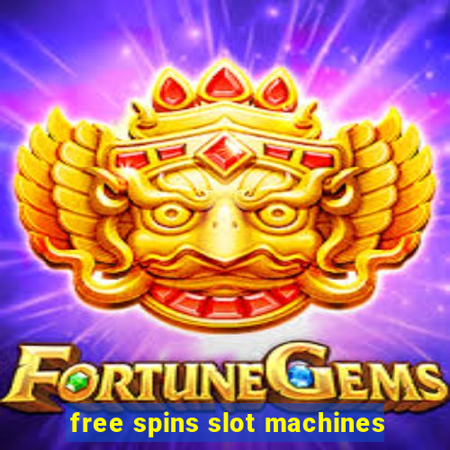 free spins slot machines