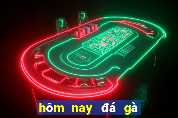 hôm nay đá gà màu gì ngon