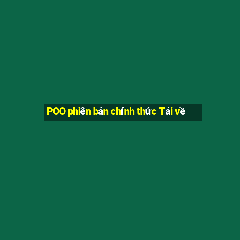 POO phiên bản chính thức Tải về