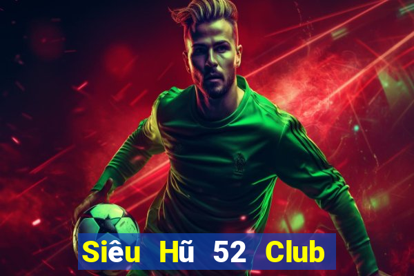 Siêu Hũ 52 Club Game Bài 69 Doi Thuong