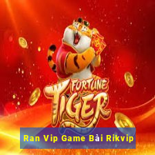 Ran Vip Game Bài Rikvip