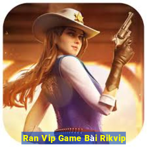 Ran Vip Game Bài Rikvip