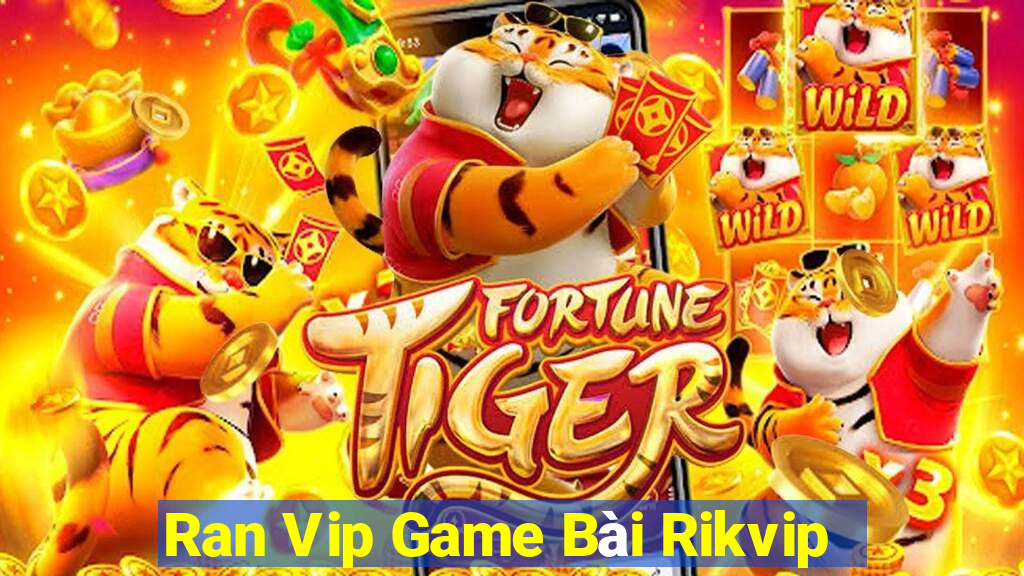 Ran Vip Game Bài Rikvip