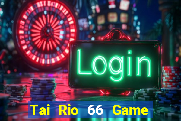 Tai Rio 66 Game Bài Rikvip