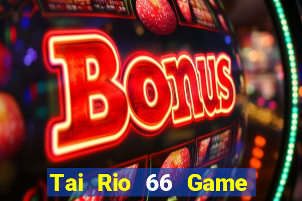 Tai Rio 66 Game Bài Rikvip