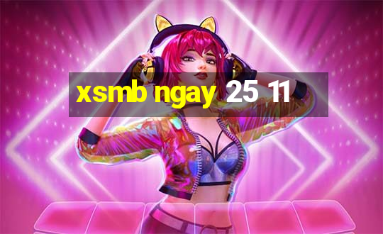 xsmb ngay 25 11