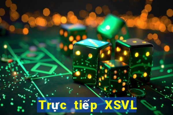 Trực tiếp XSVL ngày 31