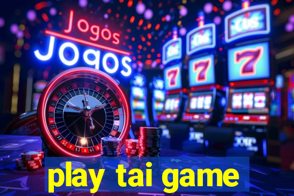 play tai game