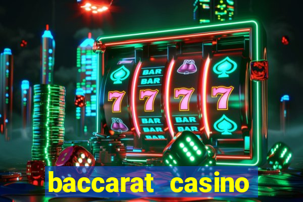 baccarat casino game near me