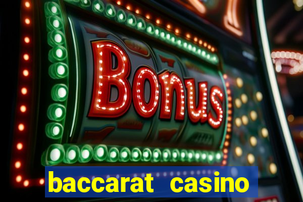 baccarat casino game near me