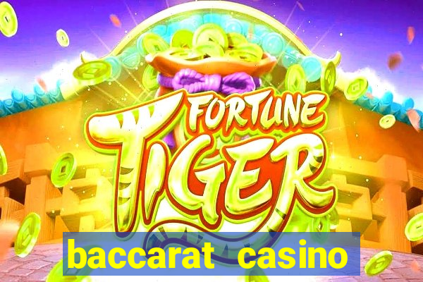 baccarat casino game near me