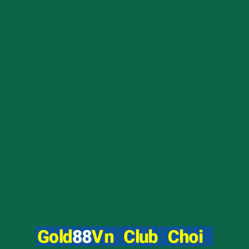 Gold88Vn Club Choi Game Đánh Bài