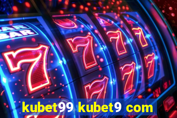 kubet99 kubet9 com