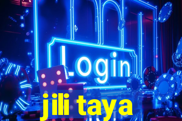 jili taya