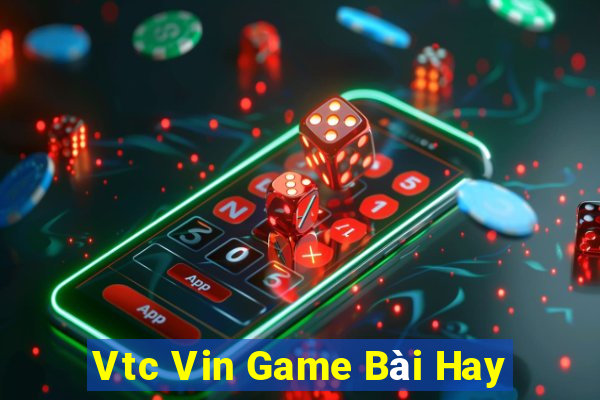 Vtc Vin Game Bài Hay