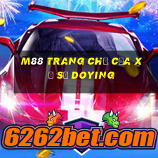 M88 Trang chủ của xổ số Doying