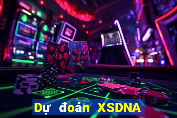 Dự đoán XSDNA ngày 26