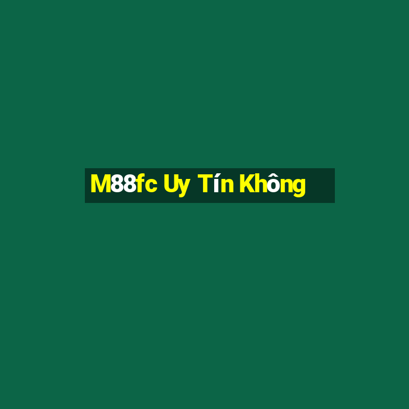 M88fc Uy Tín Không