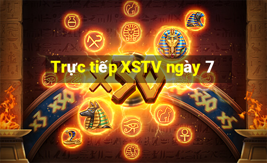 Trực tiếp XSTV ngày 7