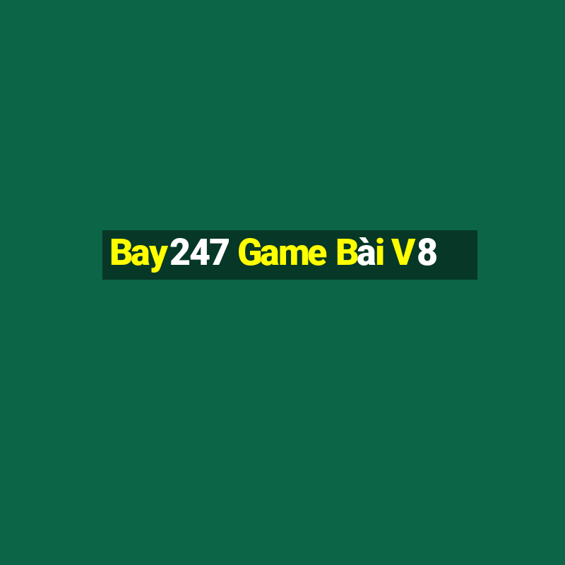 Bay247 Game Bài V8