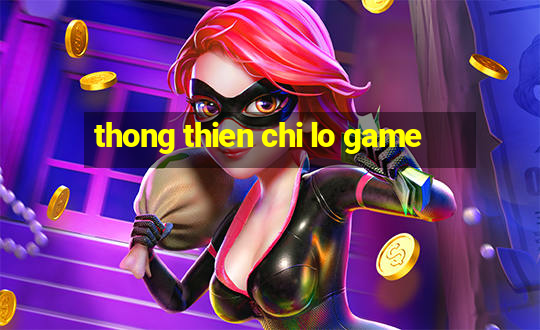 thong thien chi lo game