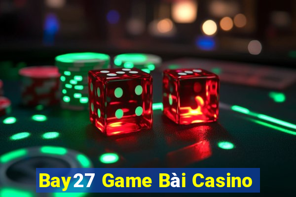 Bay27 Game Bài Casino