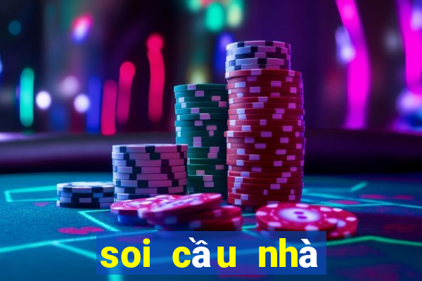 soi cau nha cai win2888