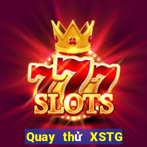 Quay thử XSTG ngày 15