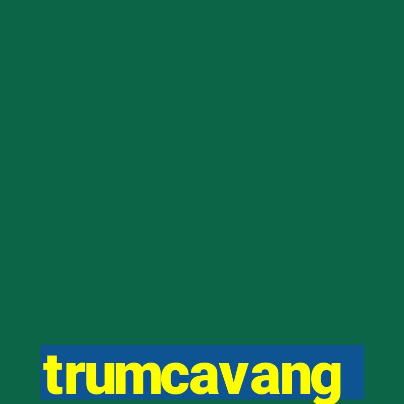 trumcavang