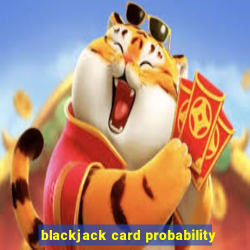 blackjack card probability