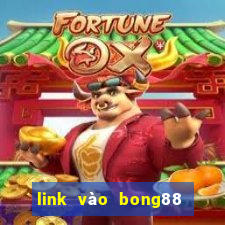 link vào bong88 khi bị chặn