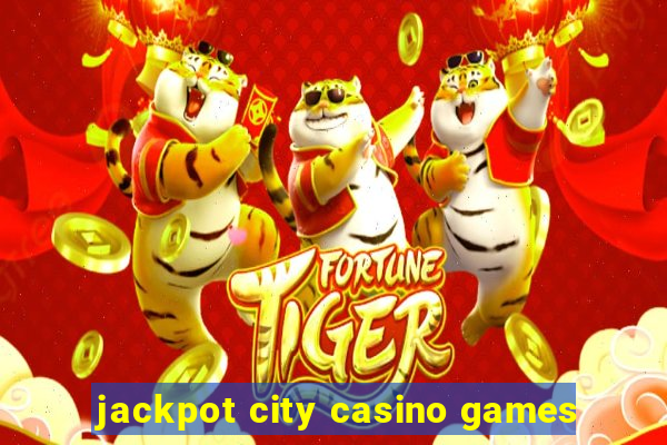 jackpot city casino games