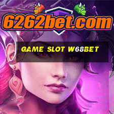 Game Slot W68bet