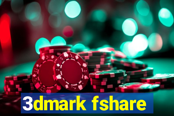 3dmark fshare