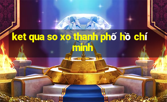 ket qua so xo thanh phố hồ chí minh