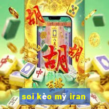 soi kèo mỹ iran