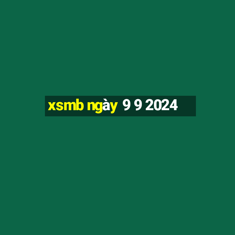 xsmb ngày 9 9 2024