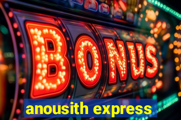 anousith express