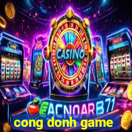 cong donh game