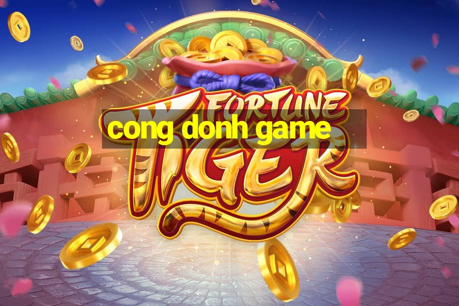 cong donh game