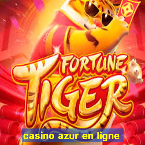 casino azur en ligne