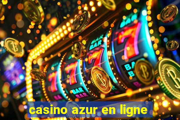 casino azur en ligne