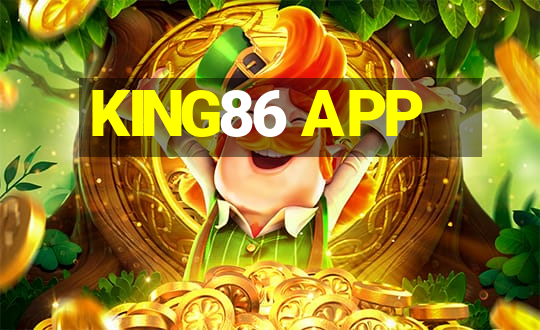 KING86 APP