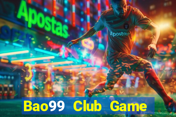 Bao99 Club Game Bài Miễn Phí