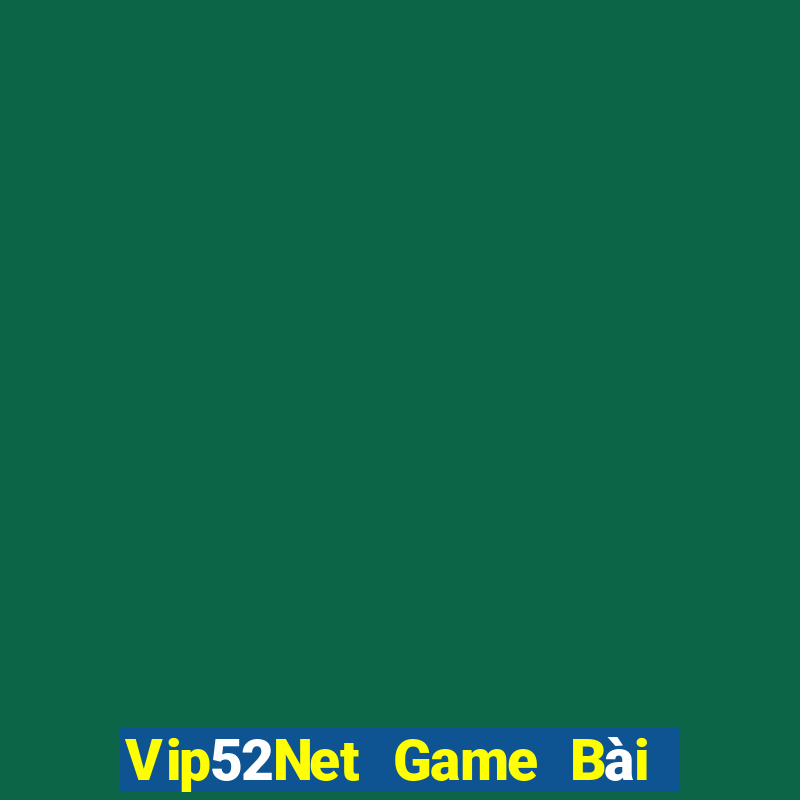 Vip52Net Game Bài Ma Cao