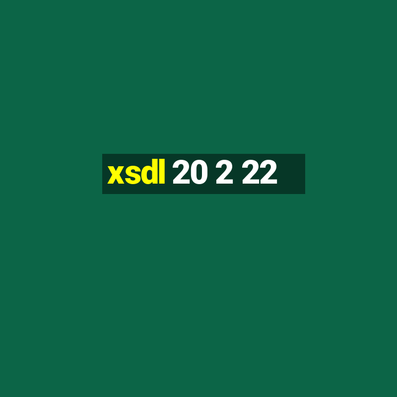 xsdl 20 2 22