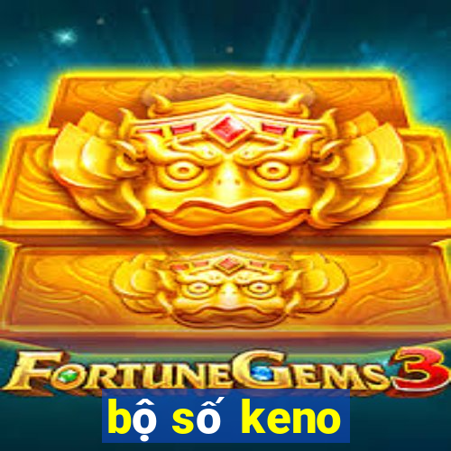 bộ số keno