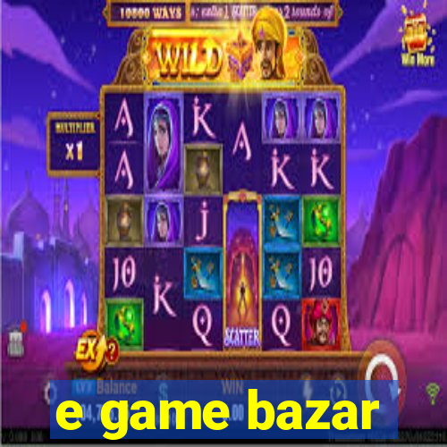 e game bazar